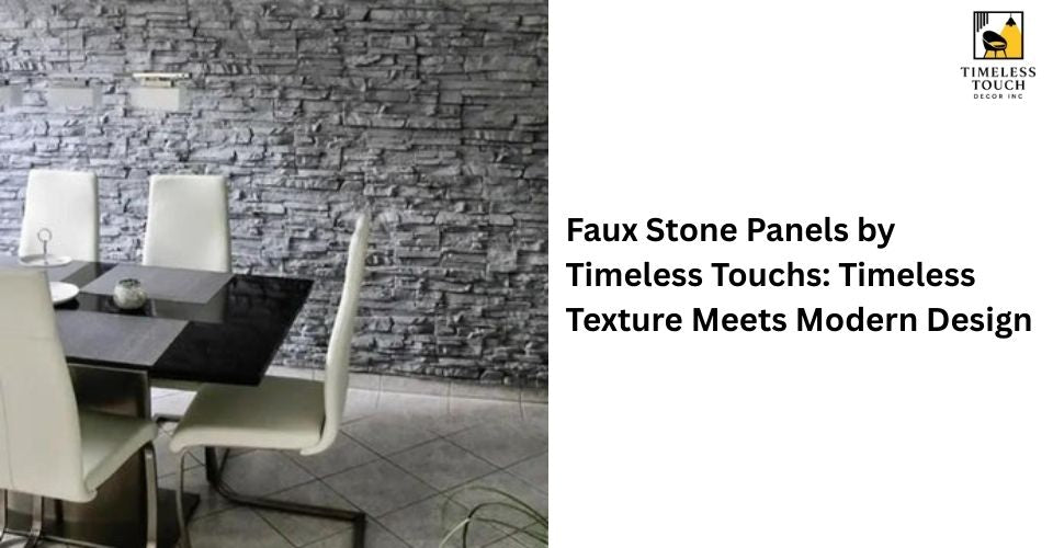 Faux Stone Panels by Timeless Touchs: Timeless Texture Meets Modern Design