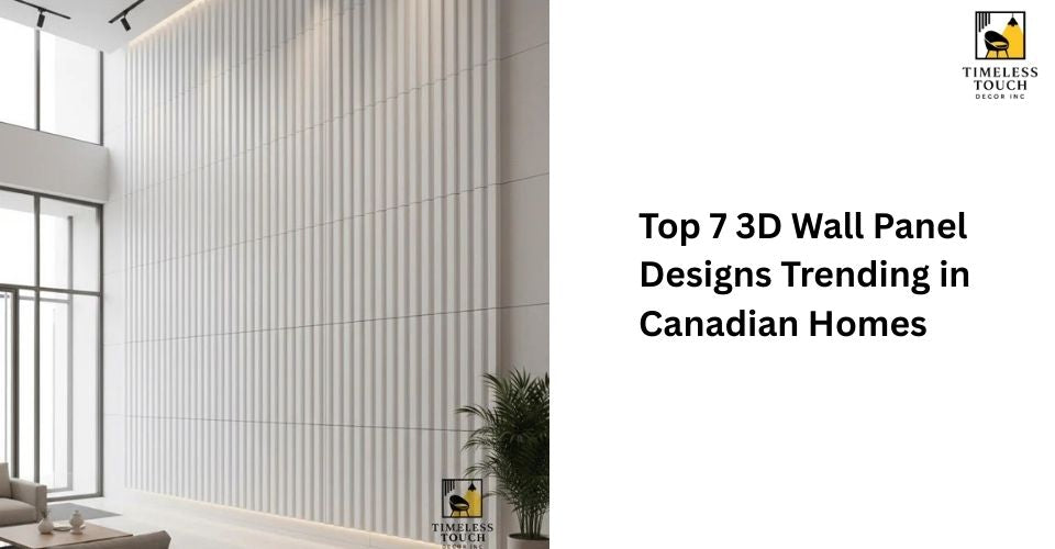 Top 7 3D Wall Panel Designs Trending in Canadian Homes