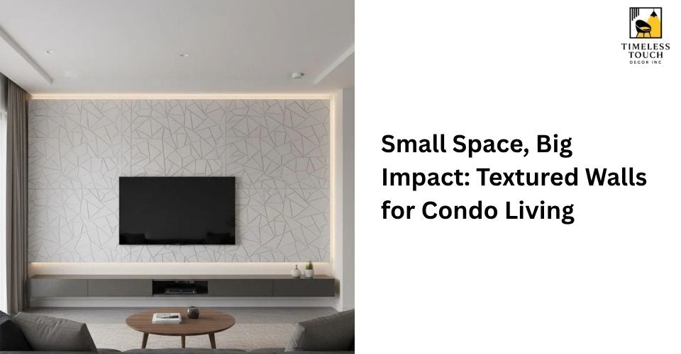 Small Space, Big Impact: Textured Walls for Condo Living
