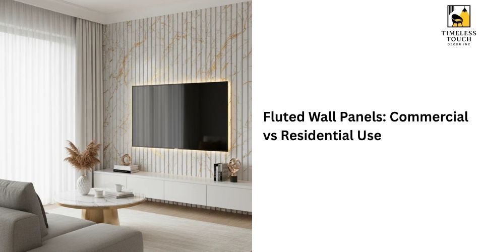 Fluted Wall Panels: Commercial vs Residential Use