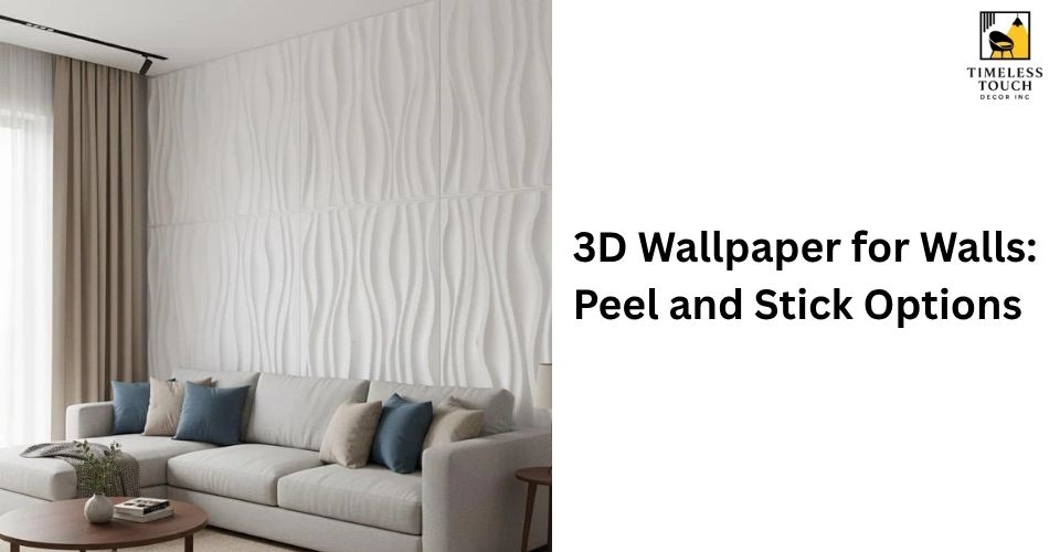 3D Wallpaper for Walls: Peel and Stick Options