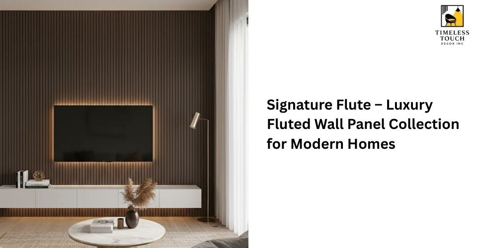 Signature Flute – Luxury Fluted Wall Panel Collection for Modern Homes