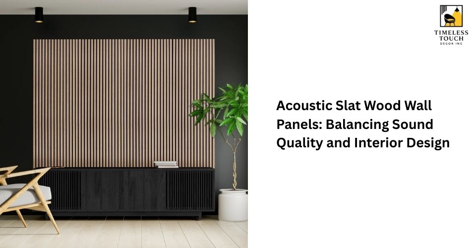 Acoustic Slat Wood Wall Panels: Balancing Sound Quality and Interior Design