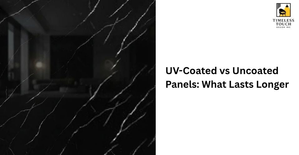 UV-Coated vs Uncoated Panels: What Lasts Longer?