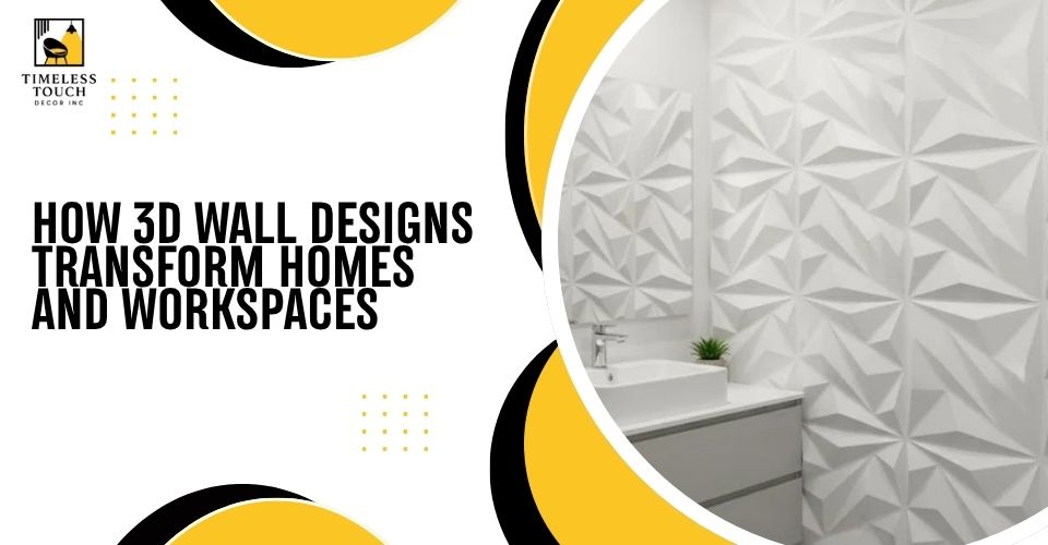 How 3D Wall Designs Transform Homes and Workspaces