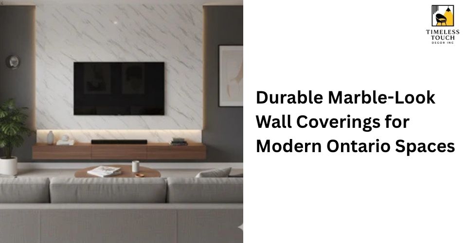 Durable Marble-Look Wall Coverings for Modern Ontario Spaces